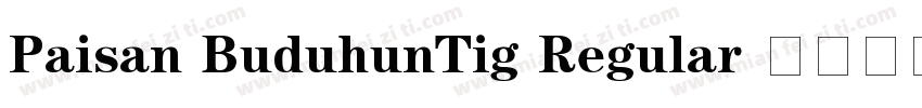 Paisan BuduhunTig Regular 字体下载字体转换